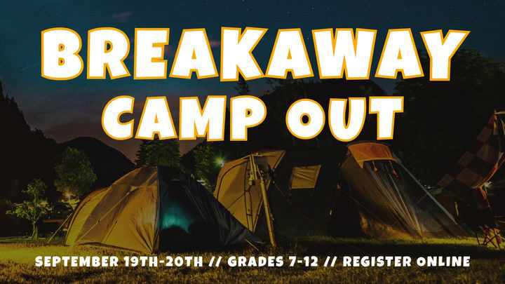 Breakaway Camp Out 2026